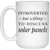 Funny Introverted But Willing To Discuss Solar Panels Coffee Cup 15oz White 21504