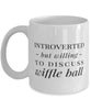Funny Introverted But Willing To Discuss Wiffle Ball Coffee Mug 11oz White