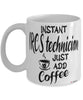 Funny IRCS Technician Mug Instant IRCS Technician Just Add Coffee Cup White