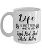 Funny Irish Red And White Setter Dog Mug Life Is Better With An Irish Red And White Setter Coffee Cup 11oz 15oz White