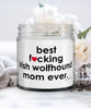 Funny Irish Wolfhound Dog Candle B3st F-cking Irish Wolfhound Mom Ever 9oz Vanilla Scented Candles Soy Wax