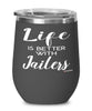 Funny Jailer Wine Glass Life Is Better With Jailers 12oz Stainless Steel Black