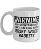 Funny Jersey Wooly Rabbit Mug Warning May Spontaneously Start Talking About Jersey Wooly Rabbits Coffee Cup White