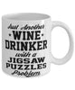 Funny Jigsaw Puzzles Mug Just Another Wine Drinker With A Jigsaw Puzzles Problem Coffee Cup 11oz White