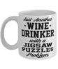 Funny Jigsaw Puzzles Mug Just Another Wine Drinker With A Jigsaw Puzzles Problem Coffee Cup 11oz White