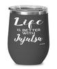 Funny Jiu Jitsu Wine Glass Life Is Better With Jujutsu 12oz Stainless Steel Black