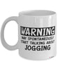 Funny Jogging Mug Warning May Spontaneously Start Talking About Jogging Coffee Cup White