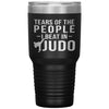 Funny Judoka Tumbler Tears Of The People I Beat In Judo Laser Etched 30oz Stainless Steel Tumbler