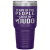 Funny Judoka Tumbler Tears Of The People I Beat In Judo Laser Etched 30oz Stainless Steel Tumbler