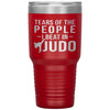 Funny Judoka Tumbler Tears Of The People I Beat In Judo Laser Etched 30oz Stainless Steel Tumbler