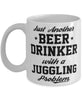 Funny Juggling Mug Just Another Beer Drinker With A Juggling Problem Coffee Cup 11oz White