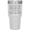Funny Karate Tumbler Tears Of The People I Beat In Karate Laser Etched 30oz Stainless Steel Tumbler