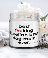 Funny Karelian Bear Dog Candle B3st F-cking Karelian Bear Dog Mom Ever 9oz Vanilla Scented Candles Soy Wax