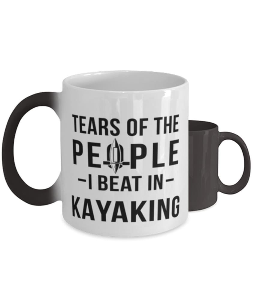 Funny Kayaker Mug Tears Of The People I Beat In Kayaking Coffee Mug Color Changing 11oz