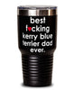 Funny Kerry Blue Terrier Dog Tumbler B3st F-cking Kerry Blue Terrier Dad Ever 30oz Stainless Steel