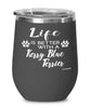 Funny Kerry Blue Terrier Dog Wine Glass Life Is Better With A Kerry Blue Terrier 12oz Stainless Steel