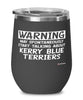 Funny Kerry Blue Terrier Wine Glass Warning May Spontaneously Start Talking About Kerry Blue Terriers 12oz Stainless Steel Black