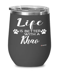 Funny Khao Cat Wine Glass Life Is Better With A Khao 12oz Stainless Steel Black