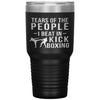 Funny Kickboxer Tumbler Tears Of The People I Beat In Kickboxing Laser Etched 30oz Stainless Steel