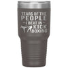 Funny Kickboxer Tumbler Tears Of The People I Beat In Kickboxing Laser Etched 30oz Stainless Steel