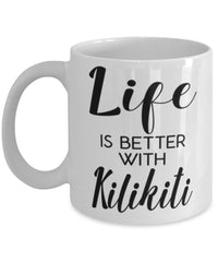 Funny Kilikiti Mug Life Is Better With Kilikiti Coffee Cup 11oz 15oz White