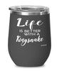 Funny Kingsnake Wine Glass Life Is Better With A Kingsnake 12oz Stainless Steel Black