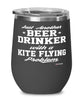 Funny Kite Flying Wine Glass Just Another Beer Drinker With A Kite flying Problem 12oz Stainless Steel Black