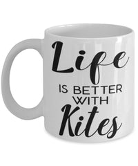 Funny Kite Mug Life Is Better With Kites Coffee Cup 11oz 15oz White