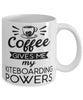 Funny Kiteboarder Mug Coffee Gives Me My Kiteboarding Powers Coffee Cup 11oz 15oz White