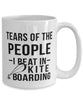 Funny Kiteboarder Mug Tears Of The People I Beat In Kiteboarding Coffee Mug 15oz White