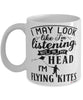 Funny Kites Mug I May Look Like I'm Listening But In My Head I'm Flying Kites Coffee Cup White