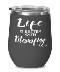 Funny Kitesurfing Wine Glass Life Is Better With Kitesurfing 12oz Stainless Steel Black
