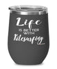 Funny Kitesurfing Wine Glass Life Is Better With Kitesurfing 12oz Stainless Steel Black
