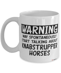 Funny Knabstrupper Horse Mug Warning May Spontaneously Start Talking About Knabstrupper Horses Coffee Cup White