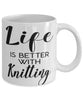 Funny Knitter Knitting Mug Life Is Better With Knitting Coffee Cup 11oz 15oz White