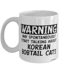 Funny Korean Bobtail Cat Mug Warning May Spontaneously Start Talking About Korean Bobtail Cats Coffee Cup White