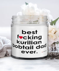 Funny Kurilian Bobtail Cat Candle B3st F-cking Kurilian Bobtail Dad Ever 9oz Vanilla Scented Candles Soy Wax