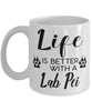 Funny Lab Pei Dog Mug Life Is Better With A Lab Pei Coffee Cup 11oz 15oz White