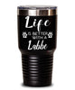 Funny Labbe Dog Tumbler Life Is Better With A Labbe 30oz Stainless Steel Black