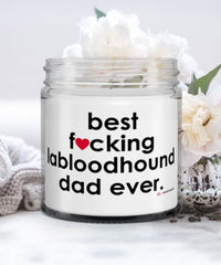 Funny Labloodhound Dog Candle B3st F-cking Labloodhound Dad Ever 9oz Vanilla Scented Candles Soy Wax