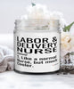 Funny Labor & Delivery Nurse Candle Like A Normal Nurse But Much Cooler 9oz Vanilla Scented Candles Soy Wax