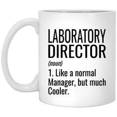 Funny Laboratory Director Mug Gift Like A Normal Manager But Much Cooler Coffee Cup 11oz White XP8434