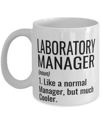 Funny Laboratory Manager Mug Like A Normal Manager But Much Cooler Coffee Cup 11oz 15oz White