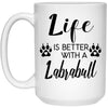 Funny Labrabull Dog Mug Gift Life Is Better With A Labrabull Coffee Cup 15oz White 21504