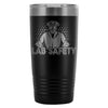 Funny Labrador Retriever Travel Mug Lab Safety 20oz Stainless Steel Tumbler