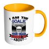 Funny Lacrosse Mug Im The Goalie Your Coach Warned White 11oz Accent Coffee Mugs
