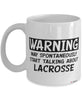 Funny Lacrosse Mug Warning May Spontaneously Start Talking About Lacrosse Coffee Cup White