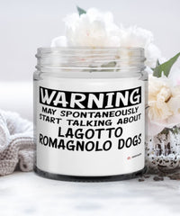 Funny Lagotto Romagnolo Candle Warning May Spontaneously Start Talking About Lagotto Romagnolo Dogs 9oz Vanilla Scented Candles Soy Wax