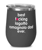 Funny Lagotto Romagnolo Dog Wine Glass B3st F-cking Lagotto Romagnolo Dad Ever 12oz Stainless Steel Black