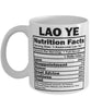 Funny Lao Ye Nutritional Facts Coffee Mug 11oz White